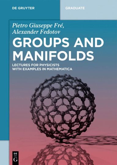 Pietro Giuseppe Fré, Alexander Fedotov - Groups and Manifolds, Häftad