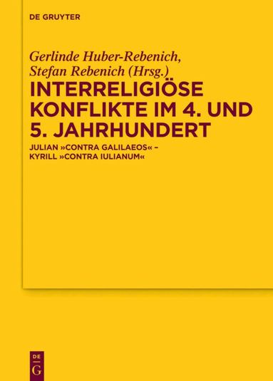 Gerlinde Huber-Rebenich, Stefan Rebenich - Interreligiöse Konflikte im 4. und 5. Jahrhundert, Inbunden