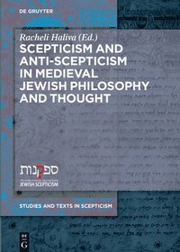 bokomslag Scepticism and Anti-Scepticism in Medieval Jewish Philosophy and Thought