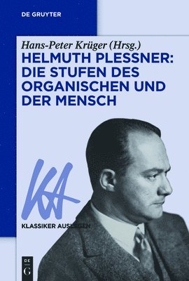 Helmuth Plessner: Die Stufen des Organischen und der Mensch 1
