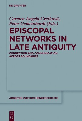 Episcopal Networks in Late Antiquity 1