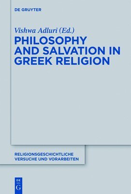 Philosophy and Salvation in Greek Religion 1