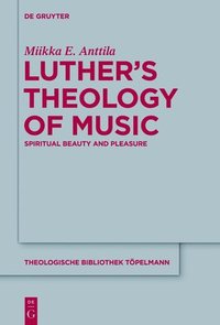 bokomslag Luthers Theology of Music