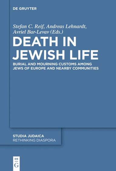 Stefan C. Reif, Andreas Lehnardt, Avriel Bar-Levav - Death in Jewish Life, Häftad