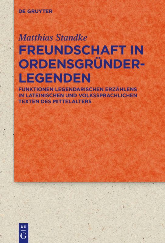 Matthias Standke - Freundschaft in Ordensgründerlegenden, Inbunden