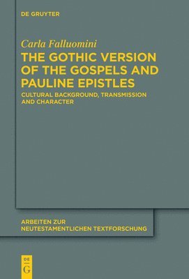 The Gothic Version of the Gospels and Pauline Epistles 1
