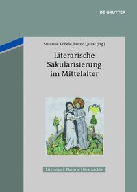 bokomslag Literarische Skularisierung im Mittelalter