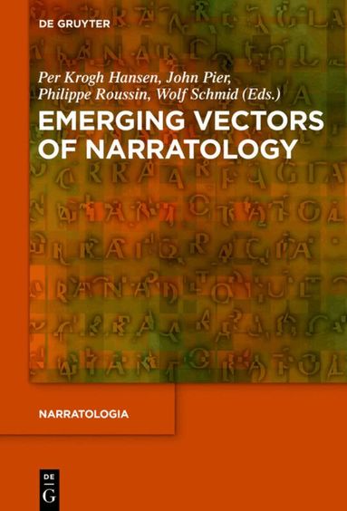 Per Krogh Hansen, John Pier, Philippe Roussin, Wolf Schmid - Emerging Vectors of Narratology, Inbunden