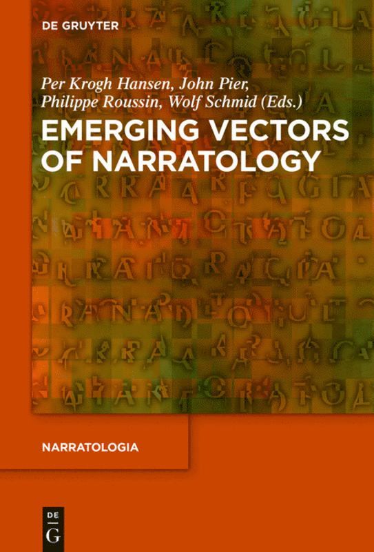 Per Krogh Hansen, John Pier, Philippe Roussin, Wolf Schmid - Emerging Vectors of Narratology, Inbunden
