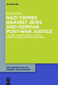 bokomslag Nazi Crimes against Jews and German Post-War Justice