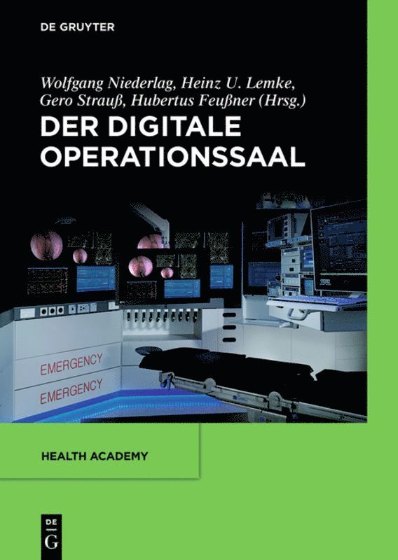 Wolfgang Niederlag, Heinz U. Lemke, Gero Strauß, Hubertus Feußner - digitale Operationssaal, Häftad
