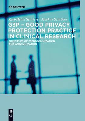 G3P - Good Privacy Protection Practice in Clinical Research 1