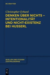 bokomslag Denken ber nichts - Intentionalitt und Nicht-Existenz bei Husserl