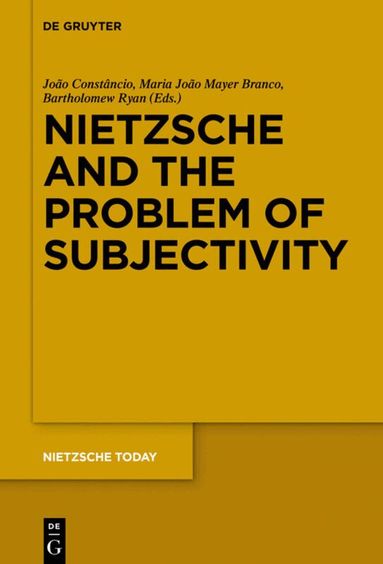 João Constâncio, Maria João Mayer Branco, Bartholomew Ryan - Nietzsche and the Problem of Subjectivity, Häftad