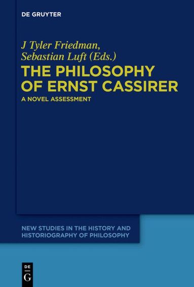 J Tyler Friedman, Sebastian Luft - Philosophy of Ernst Cassirer, Häftad