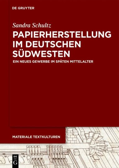 Sandra Schultz - Papierherstellung im deutschen Südwesten, Inbunden