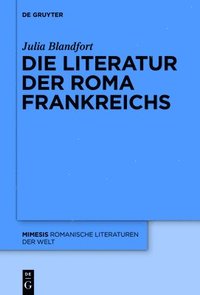 bokomslag Die Literatur der Roma Frankreichs