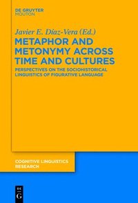 bokomslag Metaphor and Metonymy across Time and Cultures