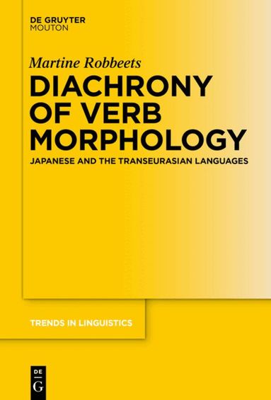 Martine Robbeets - Diachrony of Verb Morphology, Häftad