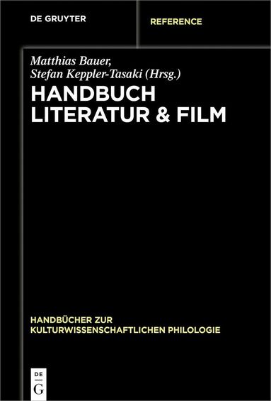 Matthias Bauer, Stefan Keppler-Tasaki - Handbuch Literatur & Film, Inbunden