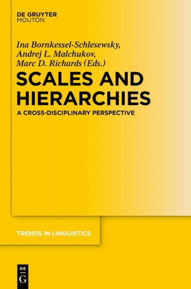 Ina Bornkessel-Schlesewsky, Andrej Malchukov, Marc D. Richards - Scales and Hierarchies, Häftad