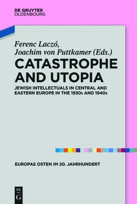 Ferenc Laczo, Joachim von Puttkamer, Joachim Von Puttkamer - Catastrophe and Utopia, Inbunden