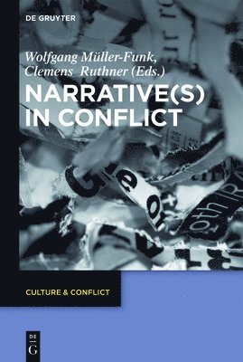 Wolfgang Müller-Funk, Clemens Ruthner - Narrative(s) in Conflict, Inbunden