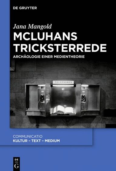 Jana Mangold - McLuhans Tricksterrede, Inbunden