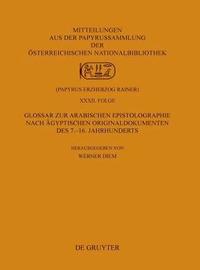 bokomslag Glossar zur arabischen Epistolographie nach agyptischen Originaldokumenten des 7.-16. Jahrhunderts