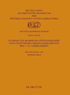 bokomslag Glossar zur arabischen Epistolographie nach ägyptischen Originaldokumenten des 7.-16. Jahrhunderts