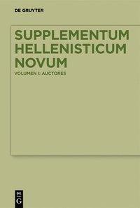 bokomslag Supplementum Hellenisticum Novum: Volume I: Auctores