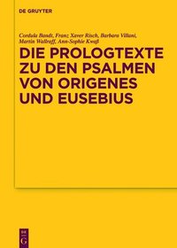 bokomslag Die Prologtexte zu den Psalmen von Origenes und Eusebius