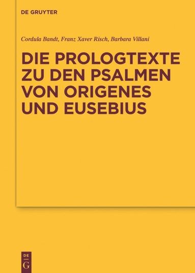 bokomslag Die Prologtexte zu den Psalmen von Origenes und Eusebius