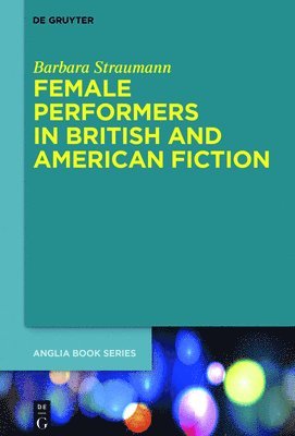 bokomslag Female Performers in British and American Fiction