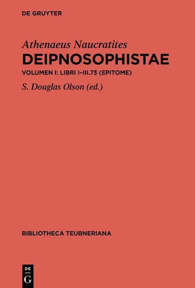 Athenaeus Naucratites, Stuart Douglas Olson - Libri I-III.73, Inbunden