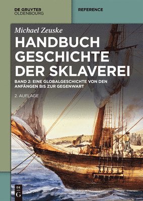 Michael Zeuske - Handbuch Geschichte Der Sklaverei, Inbunden
