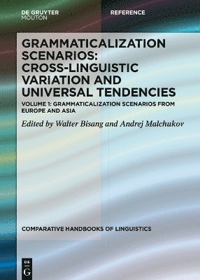 Grammaticalization Scenarios from Europe and Asia 1