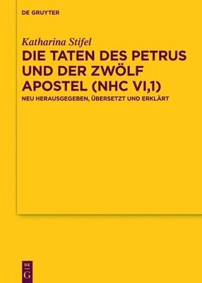 bokomslag Die Taten des Petrus und der zwlf Apostel (NHC VI,1)