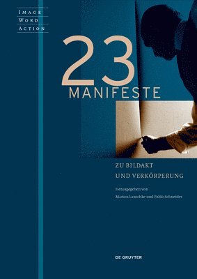 23 Manifeste zu Bildakt und Verkrperung 1