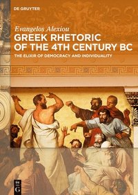bokomslag Greek Rhetoric of the 4th Century BC