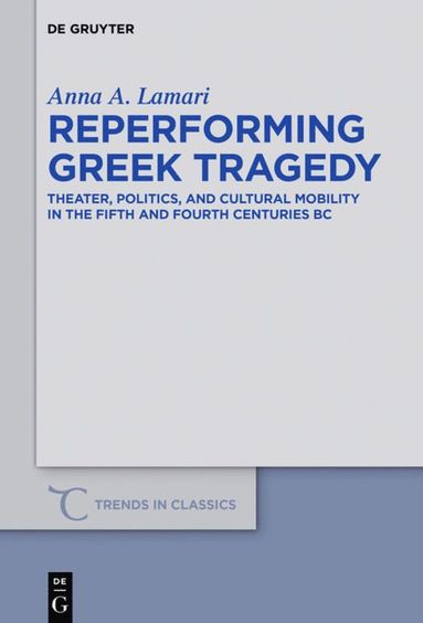 bokomslag Reperforming Greek Tragedy