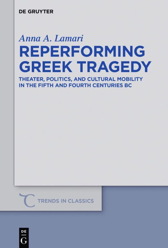 Anna A. Lamari - Reperforming Greek Tragedy, Inbunden