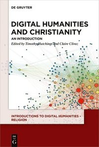 bokomslag Digital Humanities and Christianity