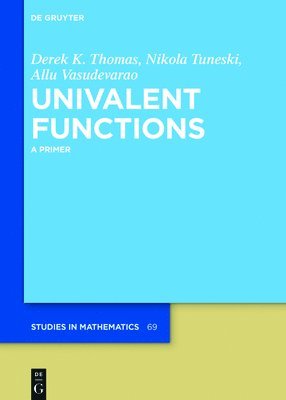 Derek K. Thomas, Nikola Tuneski, Allu Vasudevarao - Univalent Functions, Inbunden