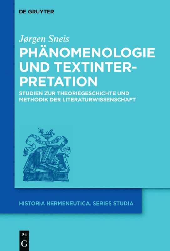 Jørgen Sneis - Phänomenologie und Textinterpretation, Inbunden