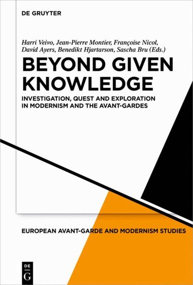 Harri Veivo, Jean-Pierre Montier, Françoise Nicol, David Ayers, Benedikt Hjartarson, Sascha Bru - Beyond Given Knowledge, Inbunden