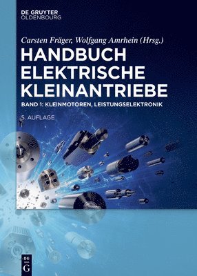 Carsten Fräger, Wolfgang Amrhein - Kleinmotoren, Leistungselektronik, Inbunden