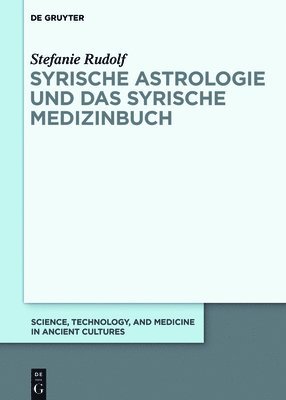 Syrische Astrologie und das Syrische Medizinbuch 1