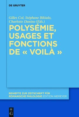 Gilles Col, Charlotte Danino, Stéphane Bikialo - Polysémie, usages et fonctions de « voilà », Inbunden