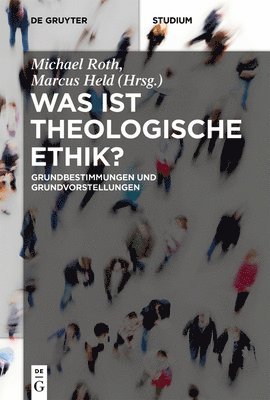 Was ist theologische Ethik? 1